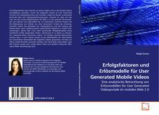 Erfolgsfaktoren und Erlösmodelle für User Generated Mobile Videos kitap kapağı