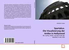Buchcover von Spartakus. Die Visualisierung der Antike in Hollywood