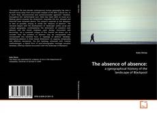 Couverture de The absence of absence: