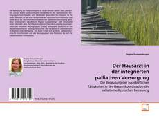 Couverture de Der Hausarzt in der integrierten palliativen Versorgung