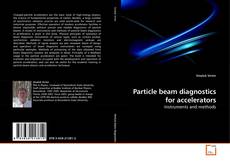 Couverture de Particle beam diagnostics for accelerators