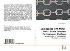 Couverture de Compounds with Metal-Metal Bonds between Platinum and Thallium