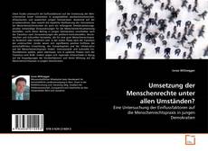 Couverture de Umsetzung der Menschenrechte unter allen Umständen?