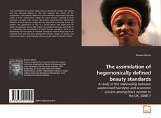 Copertina di The assimilation of hegemonically defined beauty standards