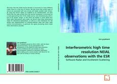 Capa do livro de Interferometric high time resolution NEIAL observations with the ESR 