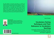 Couverture de Vocabulary Testing Techniques and Their Relevance to Vocabulary Teaching