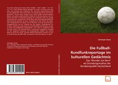 Capa do livro de Die Fußball-Rundfunkreportage im kulturellen Gedächtnis 