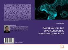 Couverture de EXCESS NOISE IN THE SUPERCONDUCTING TRANSITION OF TIN FILMS