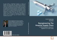 Couverture de Reengineering The Hospital Supply Chain