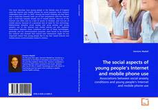 Couverture de The social aspects of young people’s Internet and mobile phone use