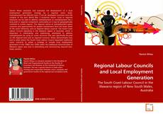 Couverture de Regional Labour Councils and Local Employment Generation