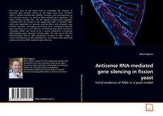 Couverture de Antisense RNA-mediated gene silencing in fission yeast