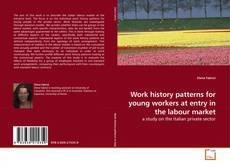 Couverture de Work history patterns for young workers at entry in the labour market