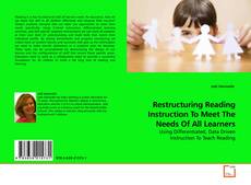 Couverture de Restructuring Reading Instruction To Meet The Needs Of All Learners