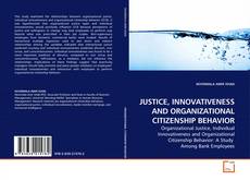 Couverture de JUSTICE, INNOVATIVENESS AND ORGANIZATIONAL CITIZENSHIP BEHAVIOR