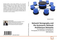 Capa do livro de Network Tomography and the Autonomic Network Architecture Networks 