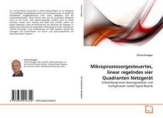 Buchcover von Mikroprozessorgesteuertes, linear regelndes vier Quadranten Netzgerät