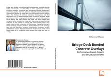 Couverture de Bridge Deck Bonded Concrete Overlays