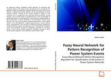 Copertina di Fuzzy Neural Network for Pattern Recognition of Power System Events