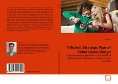 Couverture de Efficient Strategic Plan of Video Game Design