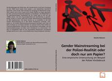 Couverture de Gender Mainstreaming bei der Polizei-Realität oder doch nur am Papier?