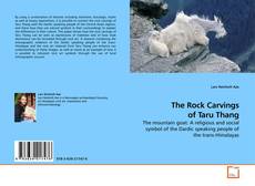 Couverture de The Rock Carvings of Taru Thang