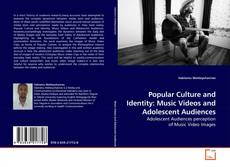 Couverture de Popular Culture and Identity: Music Videos and Adolescent Audiences