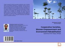 Couverture de Cooperative Societies, Women Empowerment and Environment Rehabilitation