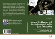 Copertina di Massive Hybridization and Species Concepts, Insights from Watersnakes