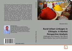 Couverture de Rural-Urban Linkages in Ethiopia: A Market Perspective Analysis