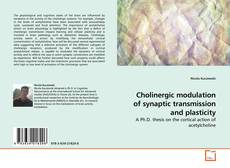 Buchcover von Cholinergic modulation of synaptic transmission and plasticity