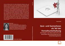 Capa do livro de Quiz- und Gameshows als Teil der Fernsehunterhaltung 