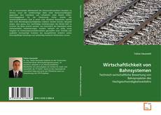 Couverture de Wirtschaftlichkeit von Bahnsystemen