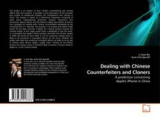Couverture de Dealing with Chinese Counterfeiters and Cloners