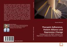 Couverture de Therapist Adherence, Patient Alliance and Depression Change