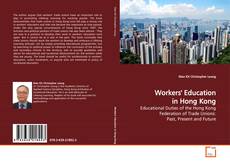 Couverture de Workers' Education in Hong Kong