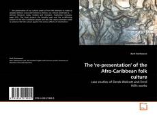 Copertina di The 're-presentation' of the Afro-Caribbean folk culture