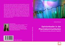 Couverture de Opinionleader in der Pharmakommunikation