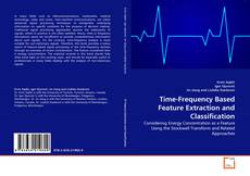 Copertina di Time-Frequency Based Feature Extraction and Classification