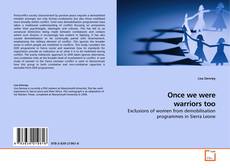 Capa do livro de Once we were warriors too 