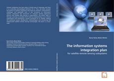 Copertina di The information systems integration plan