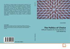 Couverture de The Politics of Choice