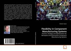 Copertina di Flexibility in Component Manufacturing Systems