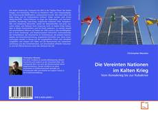 Couverture de Die Vereinten Nationen im Kalten Krieg