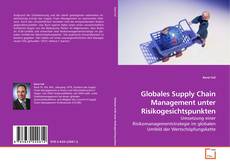 Copertina di Globales Supply Chain Management unter Risikogesichtspunkten
