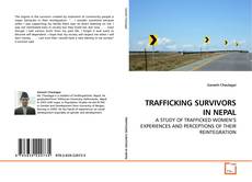 Couverture de TRAFFICKING SURVIVORS IN NEPAL
