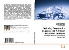 Couverture de Exploring Community Engagement: A Higher Education Initiative