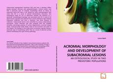 Copertina di ACROMIAL MORPHOLOGY AND DEVELOPMENT OF SUBACROMIAL LESIONS