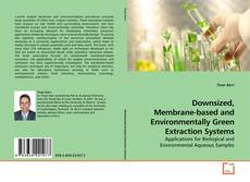 Buchcover von Downsized, Membrane-based and Environmentally Green Extraction Systems