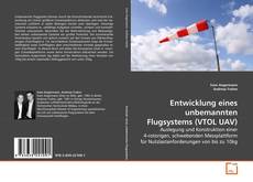 Copertina di Entwicklung eines unbemannten Flugsystems (VTOL UAV)
